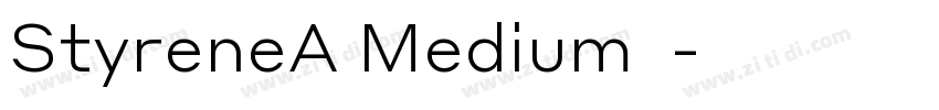 StyreneA Medium下载字体转换 StyreneA Medium下载字体转换